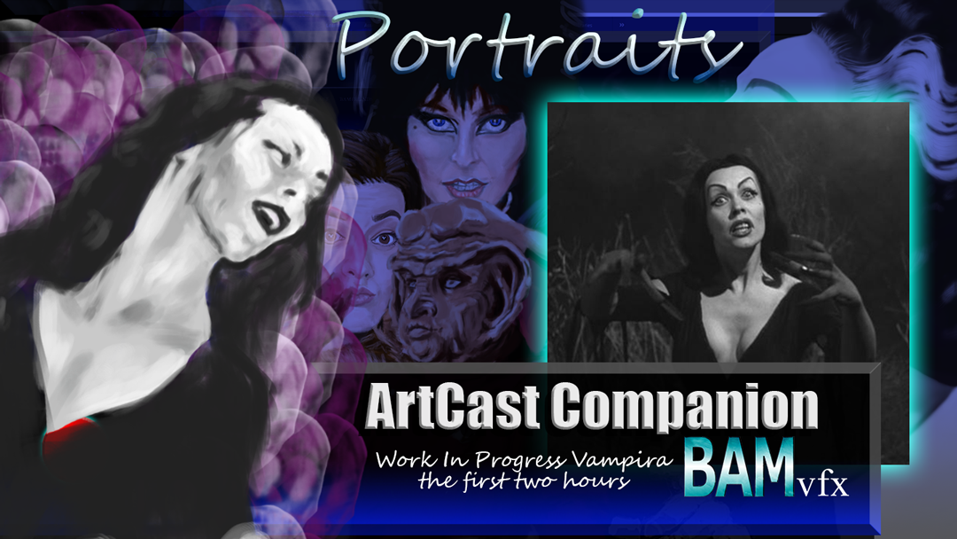 ArtCast Condensed Work in Progress Vampira the First Two Hours